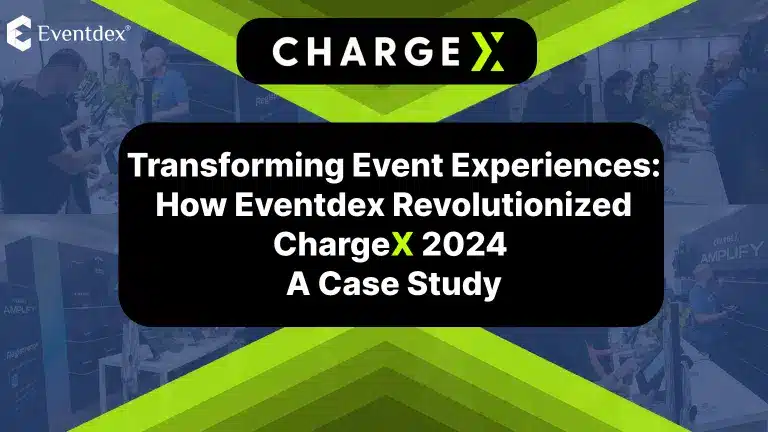 How Eventdex Transformed ChargeX 2024: A Seamless Event Experience